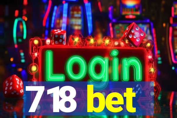 718 bet